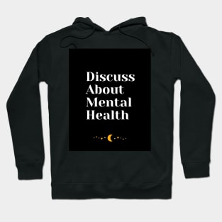 Discuss About Mental Health Hoodie